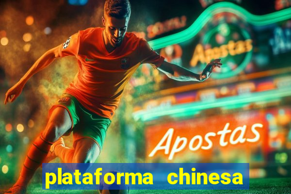 plataforma chinesa para ganhar dinheiro